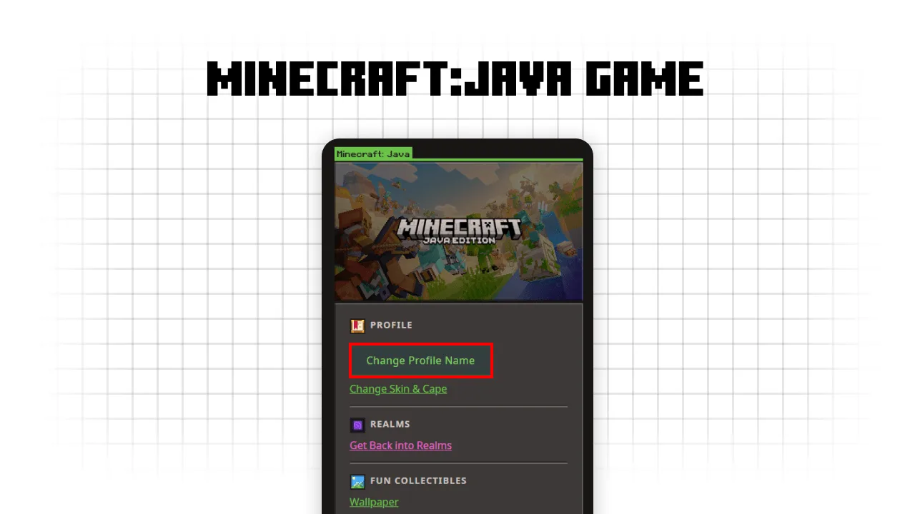 Choose Change Profile Name under Minecraft: Java Edition